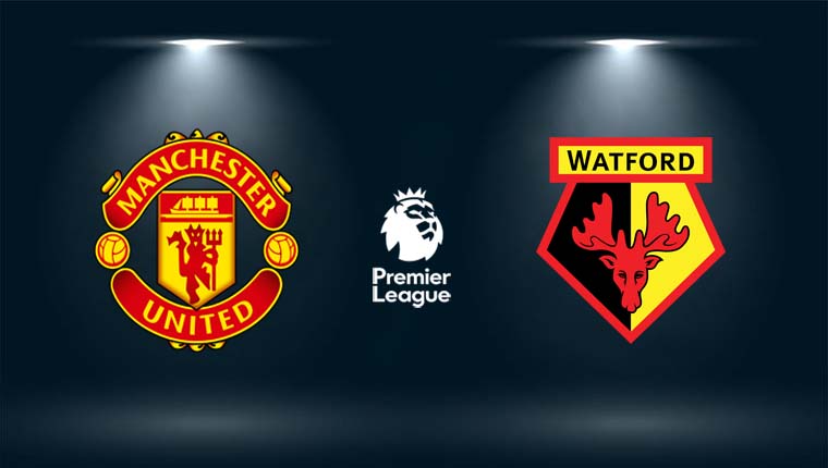 Nhận định Manchester United vs Watford, 22h00 ngày 26/02 vòng 27 Ngoại hạng Anh